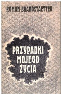 Miniatura okładki Brandstaetter Roman Przypadki mojego życia.