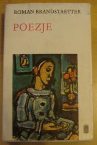Zdjęcie nr 1 okładki Brandstaetter Roman Wiersze liryczne. Poematy i hymny.