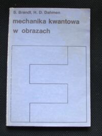 Miniatura okładki Brandt S., Dahmen H.D. Mechanika kwantowa w obrazach.