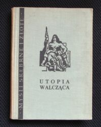 Miniatura okładki Brandwajn Rachmiel /wybór/ Utopia walcząca. /Myśli Srebrne i Złote/