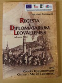 Miniatura okładki Braniewski Eugeniusz Regesta & Diplomatarium Leovallensis (ad anno 1526) czyli Kodeks Dyplomatyczny Gminy i Miasta Lubomierz.