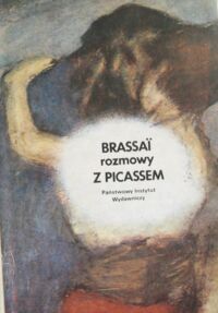 Zdjęcie nr 1 okładki Brassai Rozmowy z Picassem. 