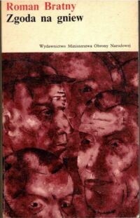 Miniatura okładki Bratny Roman Zgoda na gniew. Wybór opowiadań. /Biblioteka Literatury XXX-lecia/