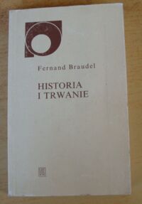 Miniatura okładki Braudel Fernand Historia i trwanie. /Nowy Sympozjon/