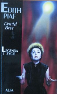 Miniatura okładki Bret David Edith Piaf. Legenda i życie.
