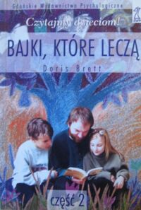 Zdjęcie nr 1 okładki Brett Doris Bajki, które leczą. Część 2.