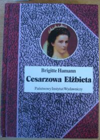 Miniatura okładki Brigitte Cesarzowa Elżbieta. /Biografie Sławnych Ludzi/