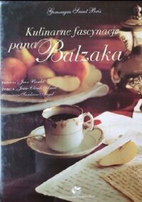 Miniatura okładki Bris Saint Gonzague Kulinarne fascynacje pana Balzaka. 