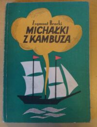Miniatura okładki Brocki Zygmunt Michałki z kambuza. Historyjek z życia terminów i nazw morskich zbiorek piąty.