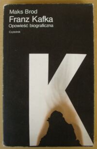 Miniatura okładki Brod Maks /przeł. Tadeusz Zabłudowski/ Franz Kafka. Opowieść biograficzna.