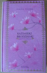 Miniatura okładki Brodziński Kazimierz Antologia. /Poezja Polska. Tom 48/
