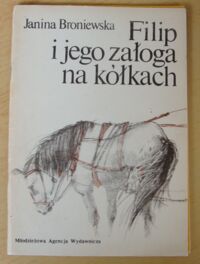 Miniatura okładki Broniewska Janina Filip i jego załoga na kółkach.