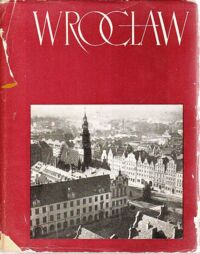 Miniatura okładki Broniewski Tadeusz /tekst/ Arczyński Stefan /zdjęcia/ Wrocław. /Piękno Polski/