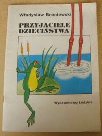 Zdjęcie nr 1 okładki Broniewski Władysław Przyjaciele dzieciństwa.