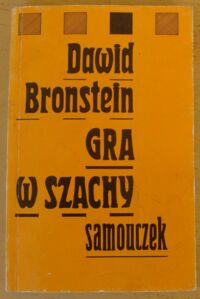 Miniatura okładki Bronstein Dawid Gra w szachy. Samouczek.