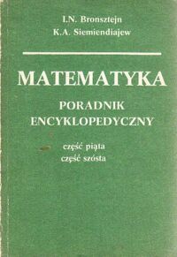 Zdjęcie nr 3 okładki Bronsztejn I.N., Siemiendiajew K.A. Matematyka. Poradnik encyklopedyczny. Tom I-III. 