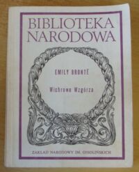 Miniatura okładki Bronte Emily /oprac. B. Bałutowa/ Wichrowe Wzgórza. /Seria II. Nr 228/