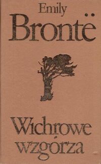 Miniatura okładki Bronte Emily Wichrowe Wzgórza. /Biblioteka Klasyki Polskiej i Obcej/