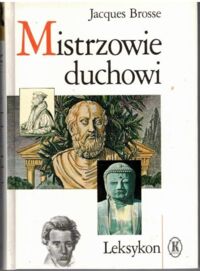 Miniatura okładki Brosse Jacques Mistrzowie duchowni. Leksykon.