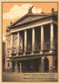 Miniatura okładki Bruder Małgorzata Degler Janusz Budynki i wnętrza teatrów w Europie na dawnej pocztówce z kolekcji Janusza Deglera. /wersja pol-ang./