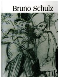 Miniatura okładki  Bruno Schulz 1892-1942. /Wielka Kolekcja Słynnych Malarzy 58/