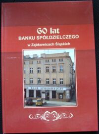 Miniatura okładki Brygorcewicz Bartosz 60 lat Banku Spółdzielczego w Ząbkowicach Śląskich.