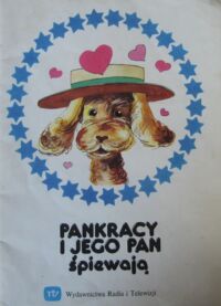 Miniatura okładki Brzechwa J., Chotomska W., Kubiak T., Zimiński M. /ilustr. Bobrowski Z./ Pankracy i jego pan śpiewają.