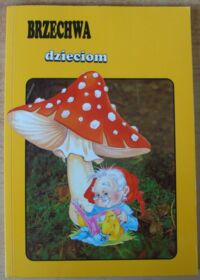 Miniatura okładki Brzechwa Jan  Brzechwa dzieciom.