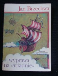 Miniatura okładki Brzechwa Jan /ilustr. Gornowicz Zygmunt/ Wyprawa na Ariadnie.
