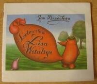 Miniatura okładki Brzechwa Jan /ilustr. I. Kowalska-Wieczorek/ Szelmostwa Lisa Witalisa.