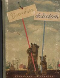 Miniatura okładki Brzechwa Jan  /ilustr. J.M. Szancer/ Brzechwa dzieciom.