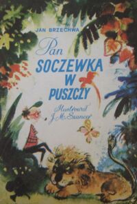 Miniatura okładki Brzechwa Jan /ilustr. Szancer J. M./ Pan Soczewka w puszczy.