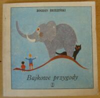 Miniatura okładki Brzeziński Bogdan /ilustr. Mikulski Kazimierz/ Bajkowe przygody.