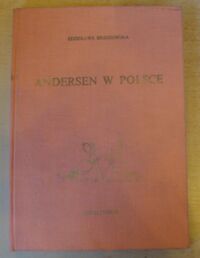 Zdjęcie nr 1 okładki Brzozowska Zdzisława Andersen w Polsce. Historia recepcji wydawniczej.