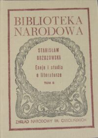 Zdjęcie nr 2 okładki Brzozowski Stanisław /oprac. H. Markiewicz/ Eseje i studia o literaturze. Tom I-II. /Seria I. Nr 258/