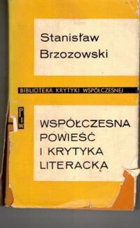 Miniatura okładki Brzozowski Stanisław Współczesna powieść i krytyka literacka. /Biblioteka Krytyki Współczesnej/