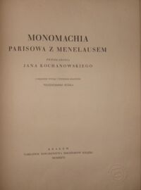 Zdjęcie nr 2 okładki Budka Włodzimierz /oprac./ Monomachia Parisowa z Menelausem. Przekładania Jana Kochanowskiego.