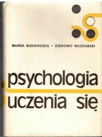 Miniatura okładki Budohoska Wanda, Włodarski Ziemowit Psychologia uczenia się. Przegląd badań eksperymentalnych i teorii.