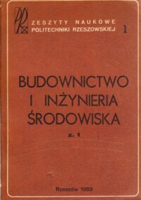 Zdjęcie nr 1 okładki  Budownictwo i inżynieria środowiska. Z.1.