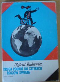 Zdjęcie nr 1 okładki Budrewicz Olgierd Druga podróż do czterech rogów świata.