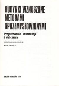 Miniatura okładki  Budynki wznoszone metodami uprzemysłowionymi. Projektowanie konstrukcji i obliczenia.