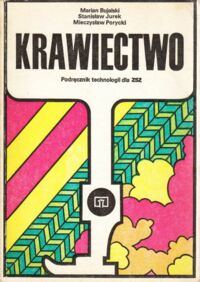 Miniatura okładki Bujalski M., Jurek S., Porycki M. Krawiectwo. Podręcznik technologii dla ZSZ.