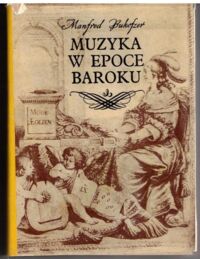 Miniatura okładki Bukofzer Manfred Muzyka w epoce baroku. Od Monteverdiego do Bacha.