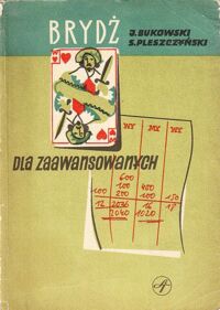 Zdjęcie nr 1 okładki Bukowski Jerzy , Pleszyński Stefan Brydż II dla zaawansowanych.