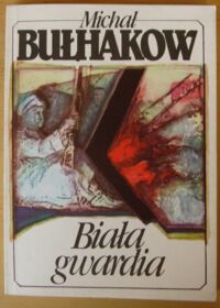 Miniatura okładki Bułhakow Michał Biała gwardia.