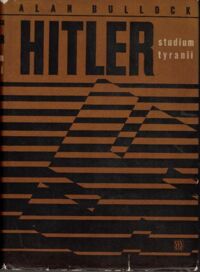 Miniatura okładki Bullock Alan Hitler. Studium tyranii.
