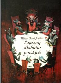 Miniatura okładki Bunikiewicz Witold /ilustr. Siwiński Tomasz/  Żywoty diabłów polskich.