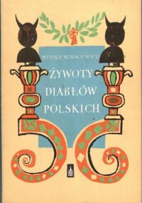 Miniatura okładki Bunikiewicz Witold /ilustracje wykonała Maria Heidrichowa/ Żywoty diabłów polskich. 