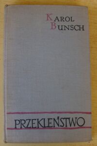 Miniatura okładki Bunsch Karol Przekleństwo.