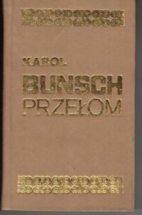 Miniatura okładki Bunsch Karol Przełom. /Powieści Piastowskie/